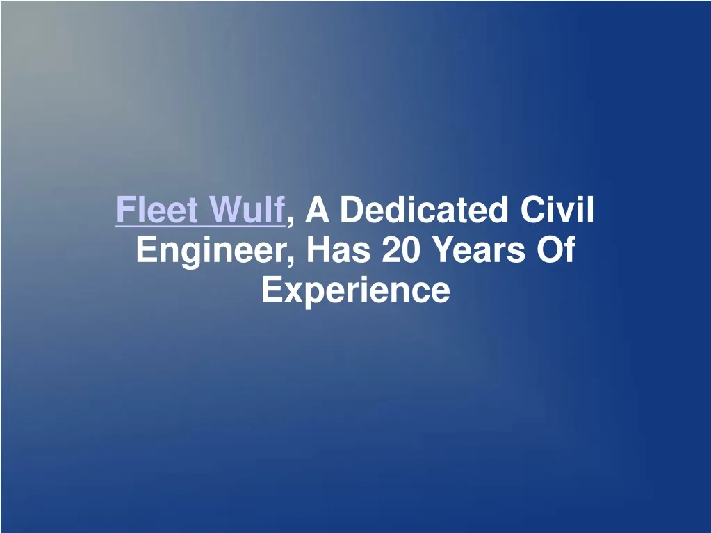 fleet wulf a dedicated civil engineer