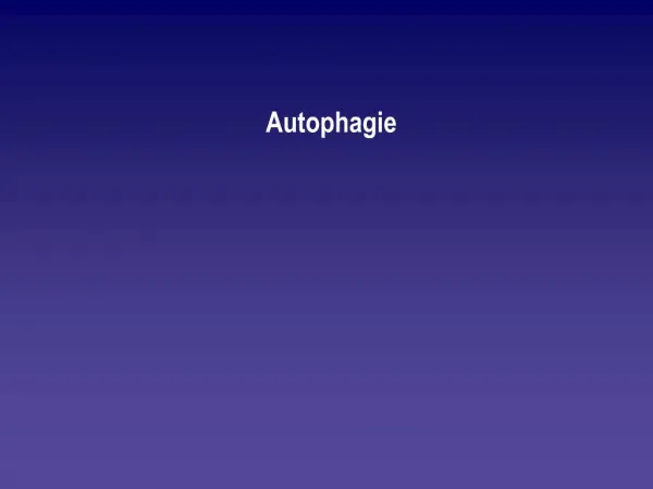Autophagie