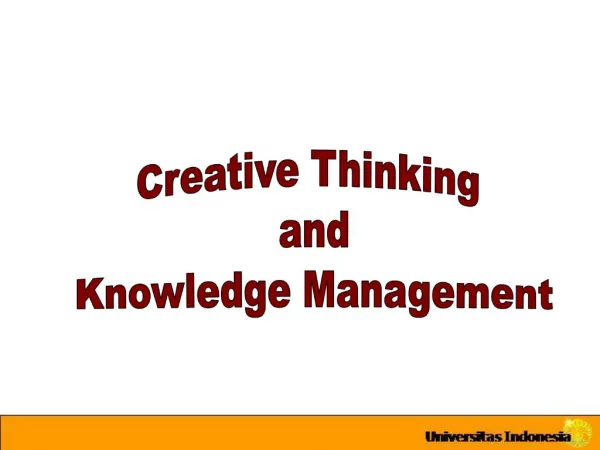 Creative Thinking and Knowledge Management