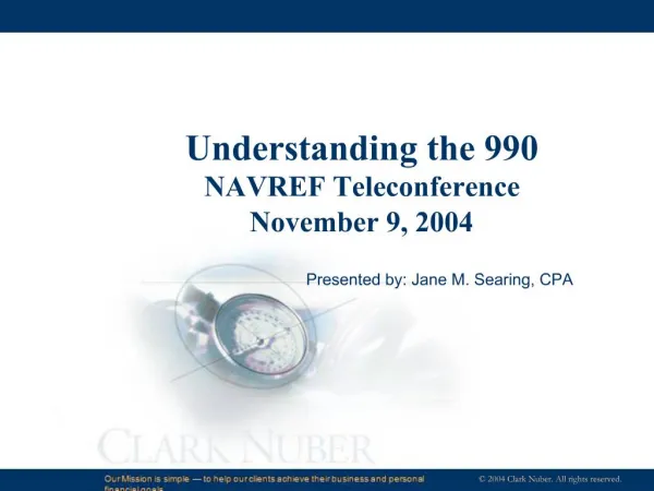 Understanding the 990 NAVREF Teleconference November 9, 2004