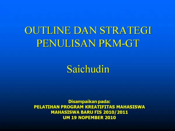 OUTLINE DAN STRATEGI PENULISAN PKM-GT Saichudin