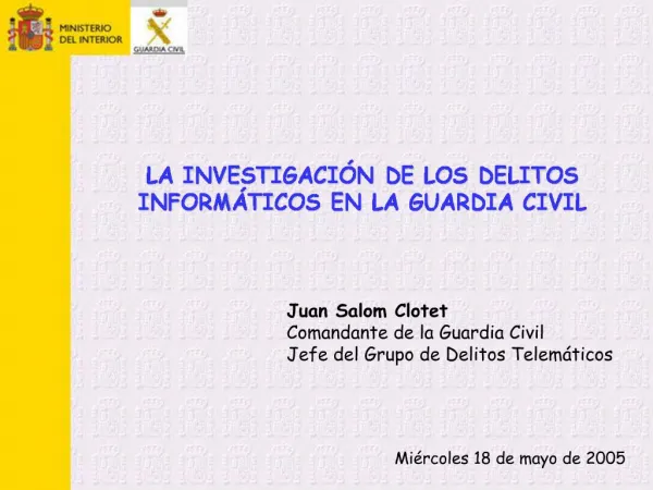 Juan Salom Clotet Comandante de la Guardia Civil Jefe del Grupo de Delitos Telem ticos