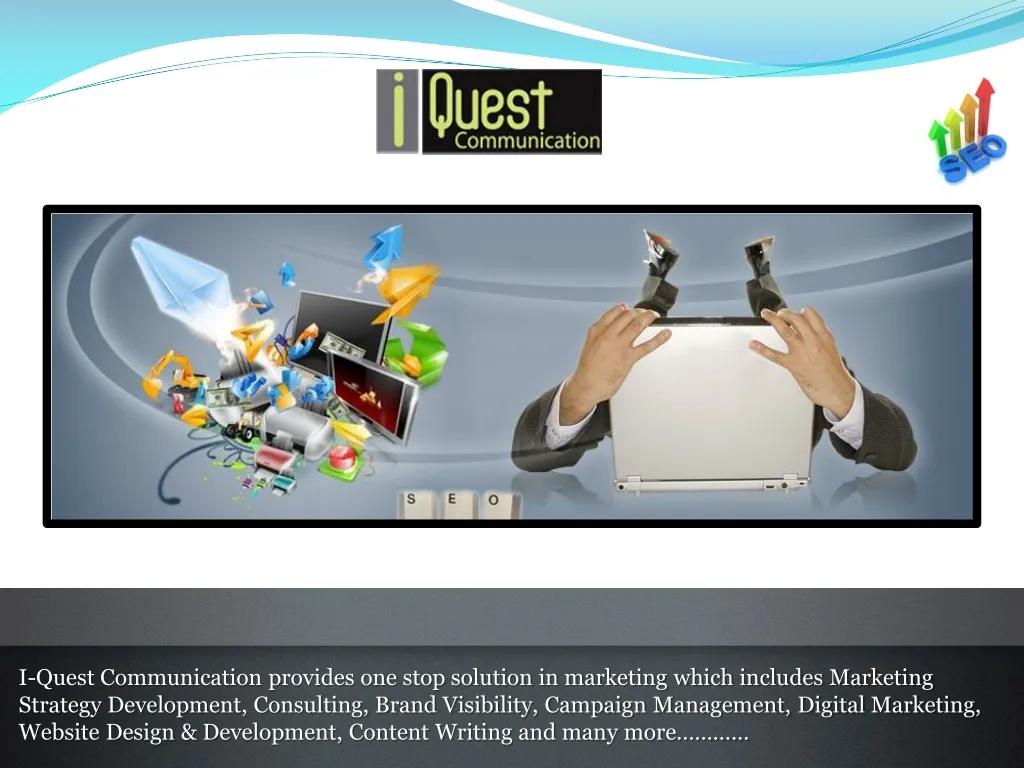 i quest communication provides one stop solution
