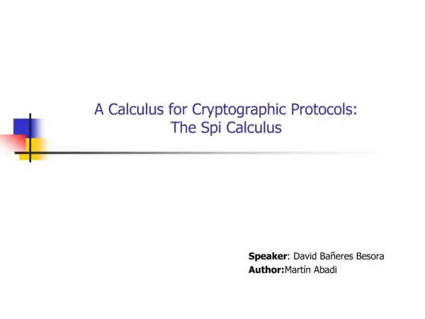 A Calculus for Cryptographic Protocols: The Spi Calculus