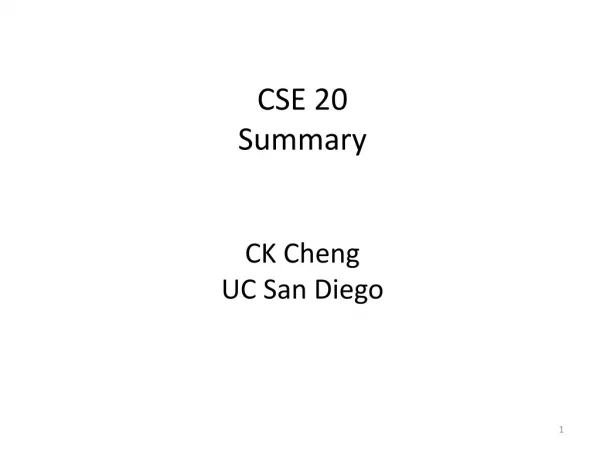 CSE 20 Summary CK Cheng UC San Diego