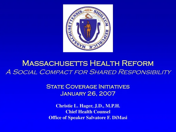 Massachusetts Health Reform A Social Compact for Shared Responsibility