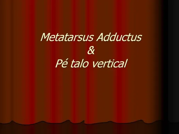 Metatarsus Adductus P talo vertical