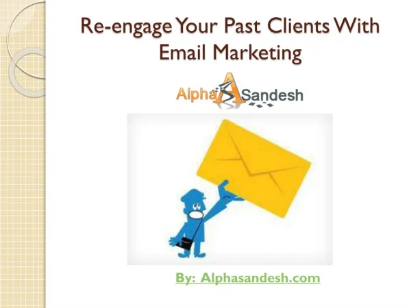 Re-engage Your Past Clients With Email Marketing