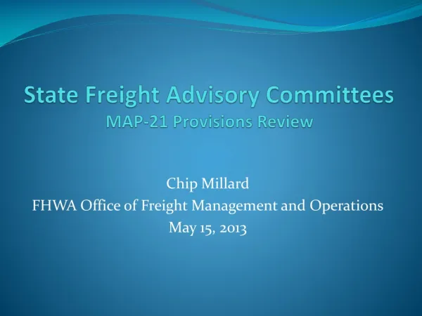 State Freight Advisory Committees MAP-21 Provisions Review