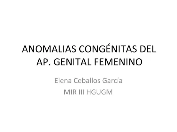 ANOMALIAS CONG NITAS DEL AP. GENITAL FEMENINO