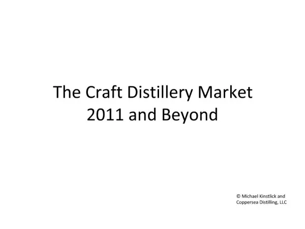 The Craft Distillery Market 2011 and Beyond