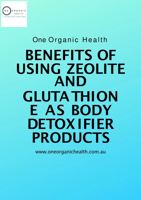 Benefits of using zeolite and glutathione as body detoxifier products