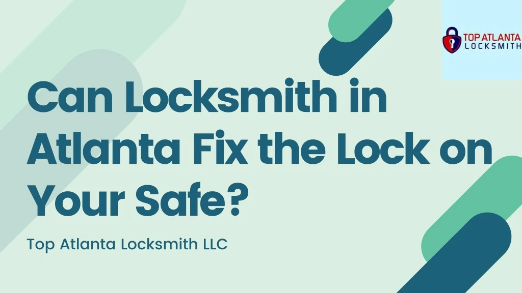 can locksmith in atlanta fix the lock on your