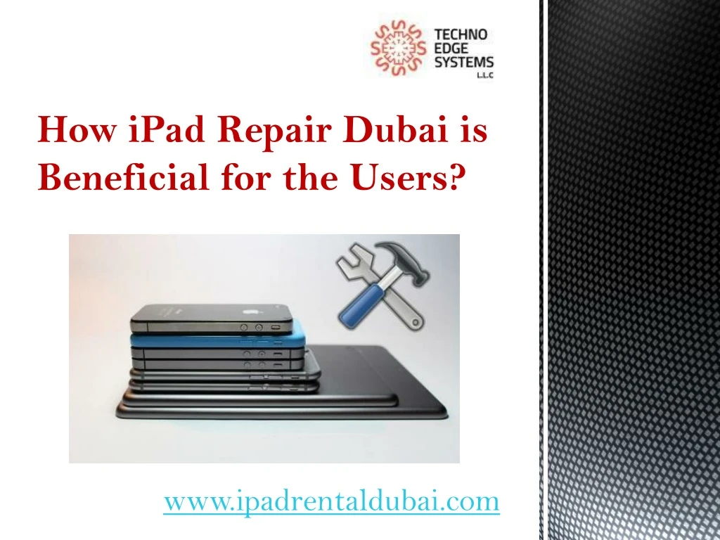 how ipad repair dubai is beneficial for the users