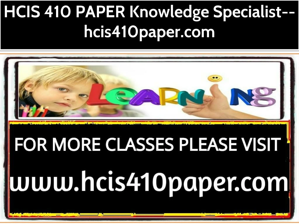 hcis 410 paper knowledge specialist hcis410paper
