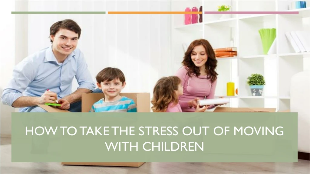 how to take the stress out of moving with children