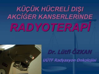 K K H CRELI DISI AKCIGER KANSERLERINDE RADYOTERAPI - slide 1