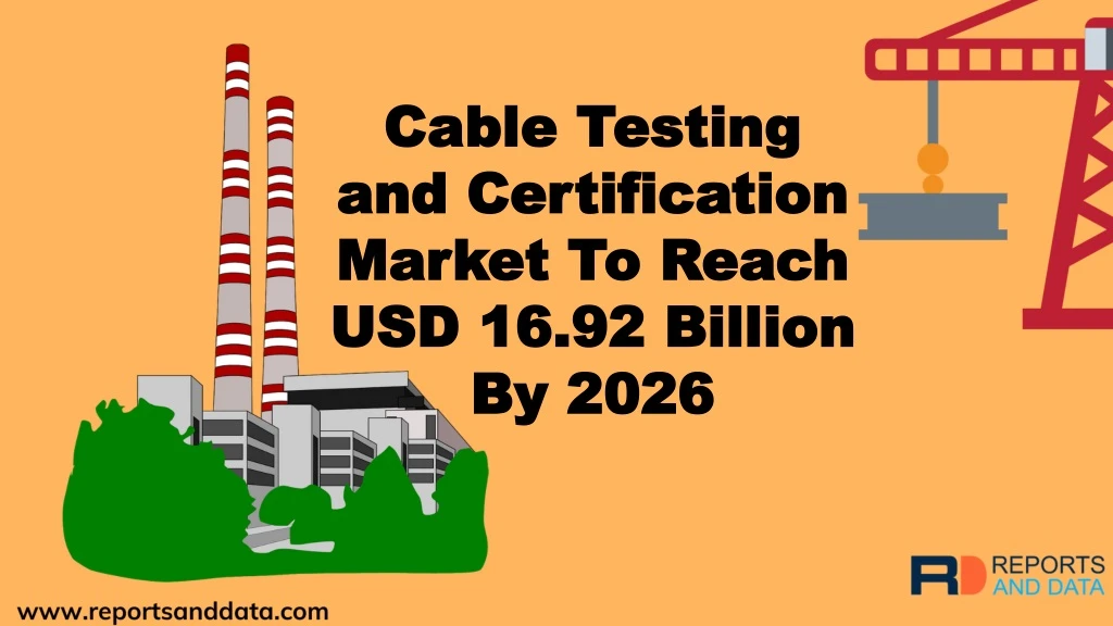 cable testing and certification market to reach