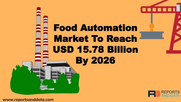 Food Automation Market  Analysis, Size, Growth rate, Demand and Forecasts to 2026