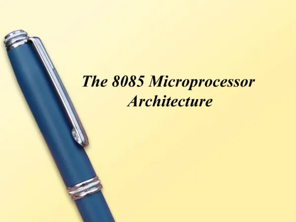 The 8085 Microprocessor Architecture