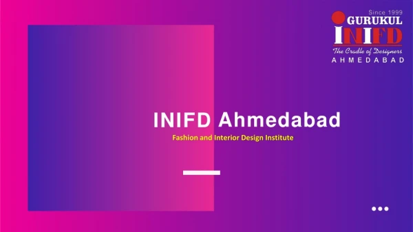 INIFD Ahmedabad - Fashion and Interior Design Institute