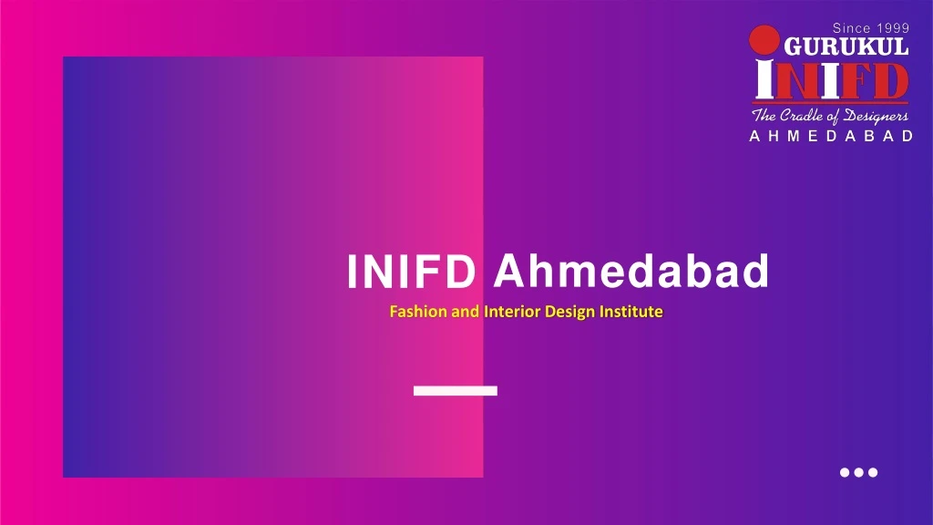 inifd ahmedabad fashion and interior design
