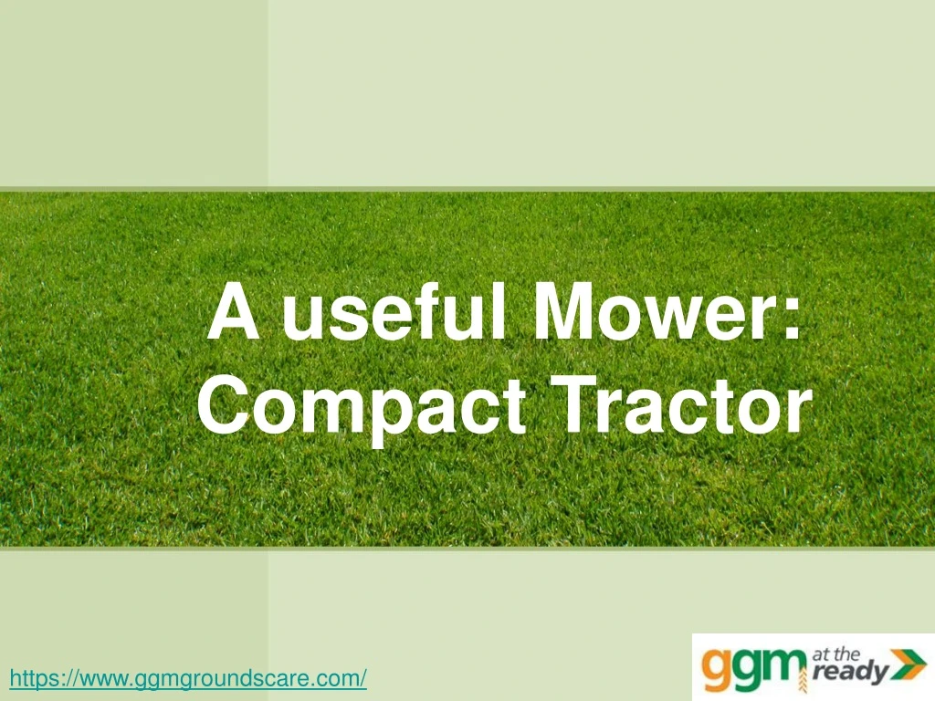 a useful mower compact tractor