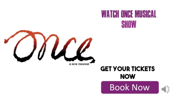 Once Musical Tickets Discount Code