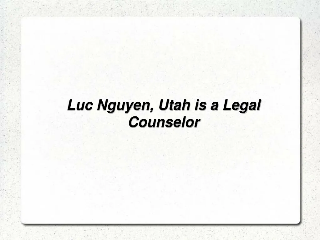 luc nguyen utah is a legal counselor
