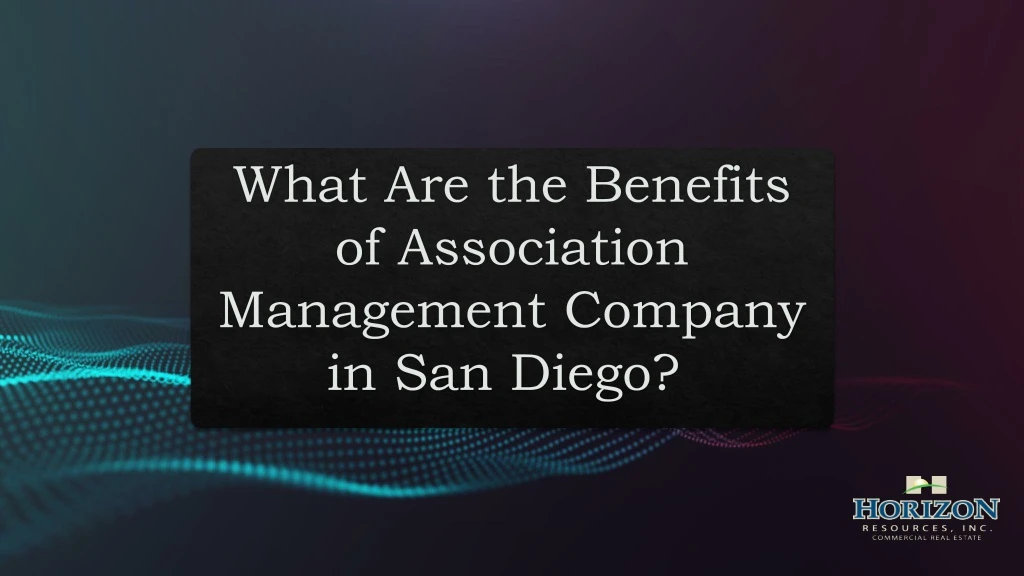 what are the benefits of association management company in san diego