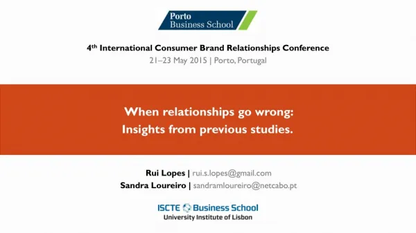 4 th International Consumer Brand Relationships Conference 21–23 May 2015 | Porto, Portugal