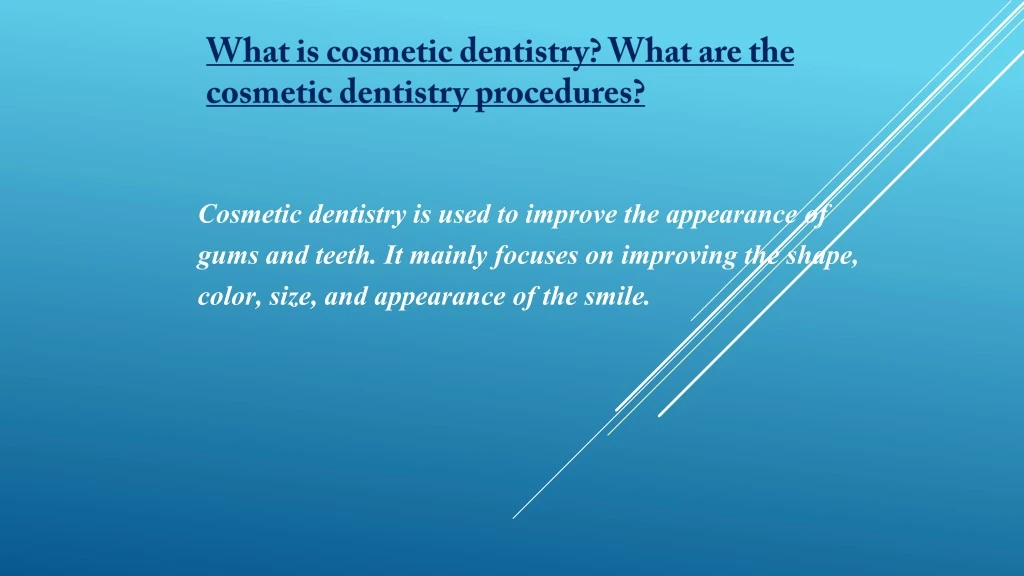 what is cosmetic dentistry what are the cosmetic