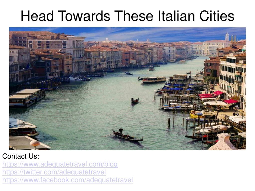 head towards these italian cities