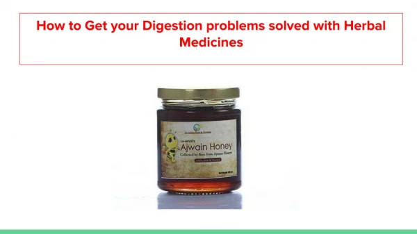 How to Get your Digestion problems solved with Herbal Medicines