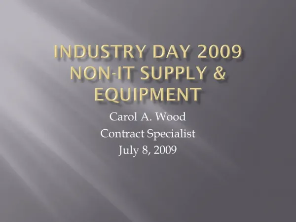 Industry Day 2009 Non-IT Supply Equipment
