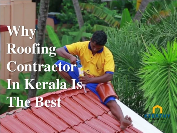 Why Roofing Contractor In Kerala Is The Best