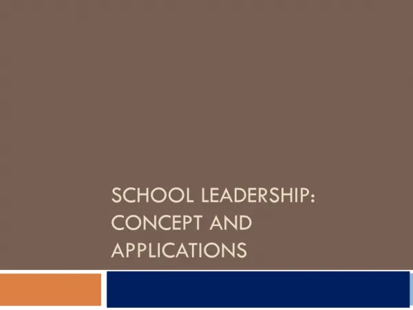 School Leadership: Concept and Applications