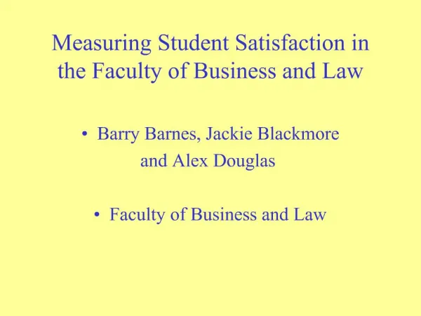 Measuring Student Satisfaction in the Faculty of Business and Law