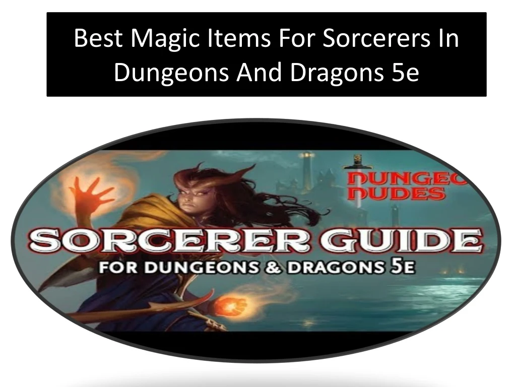 best magic items for sorcerers in dungeons and dragons 5e