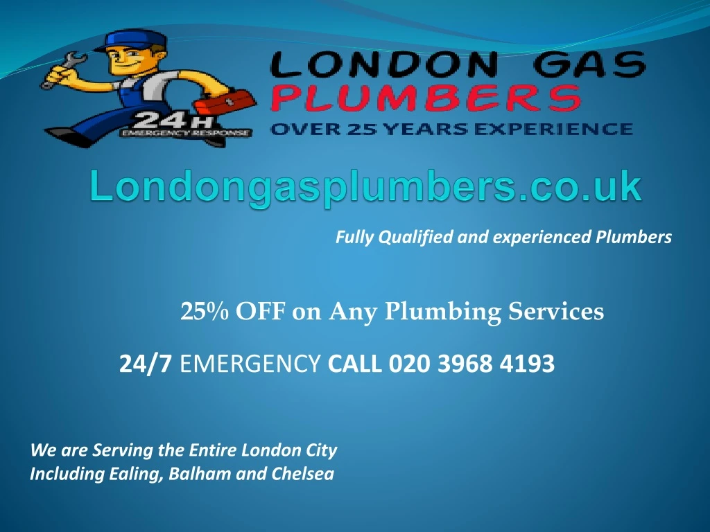 fully qualified and experienced plumbers