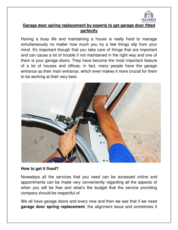 Garage door spring replacement by experts to get garage door fitted perfectly