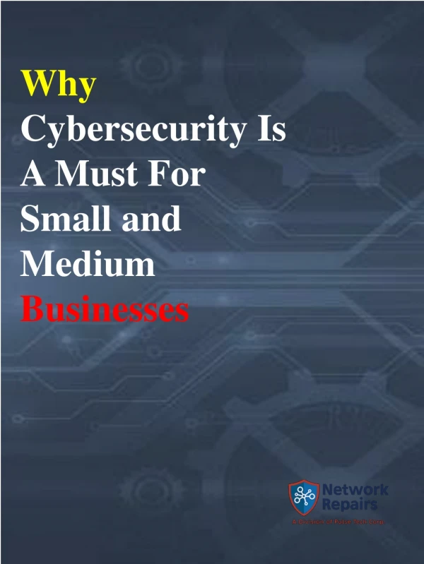 Why Cybersecurity Is A Must For Small and Medium Businesses