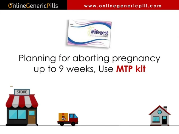 Planning for aborting pregnancy up to 9 weeks, BuyMTP kit