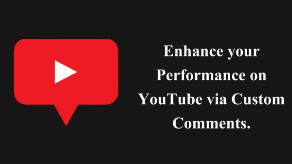 enhance your performance on youtube via custom