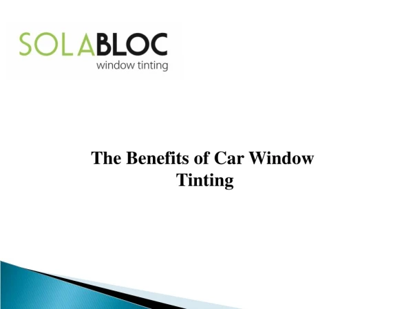 The Benefits of Car Window Tinting