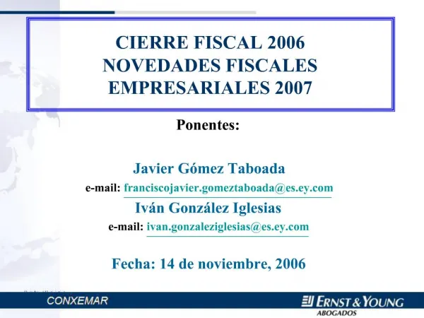 CIERRE FISCAL 2006 NOVEDADES FISCALES EMPRESARIALES 2007
