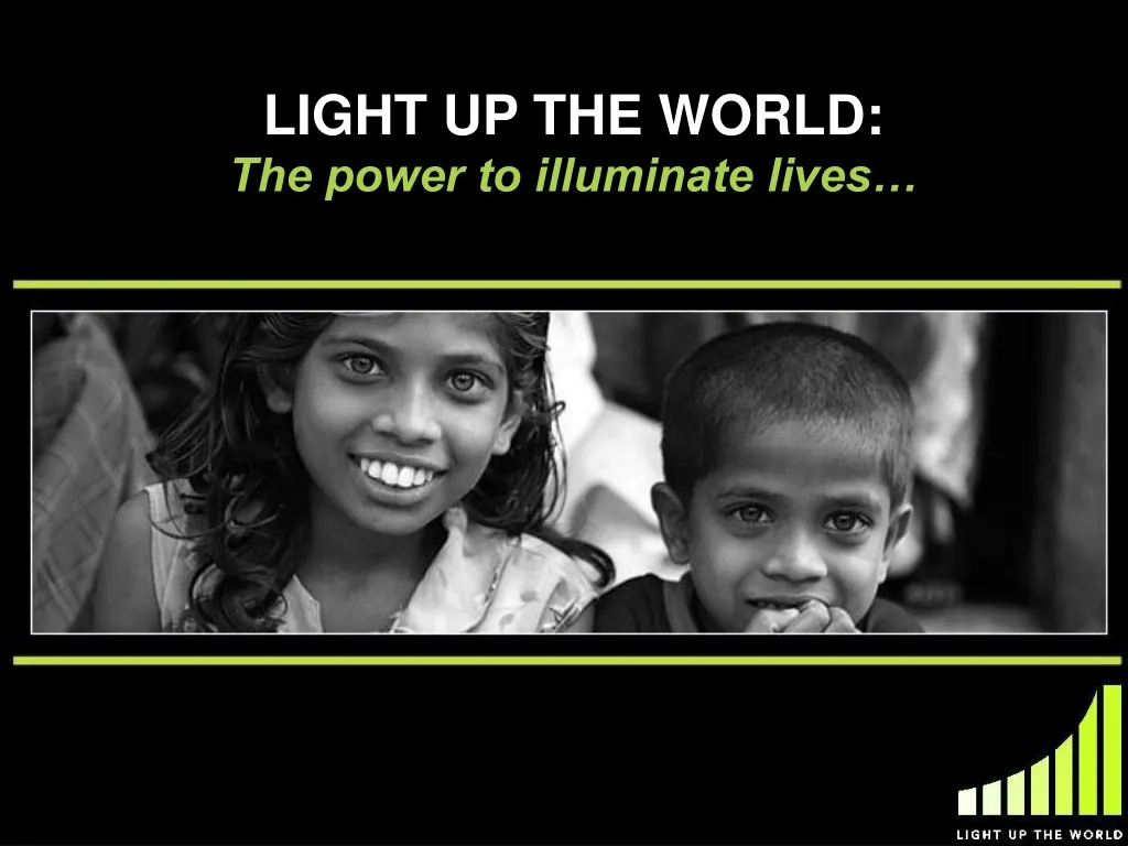 light up the world the power to illuminate lives