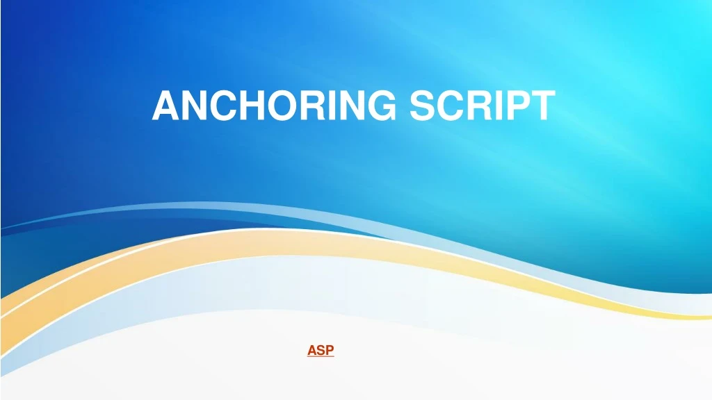 ppt presentation anchoring script