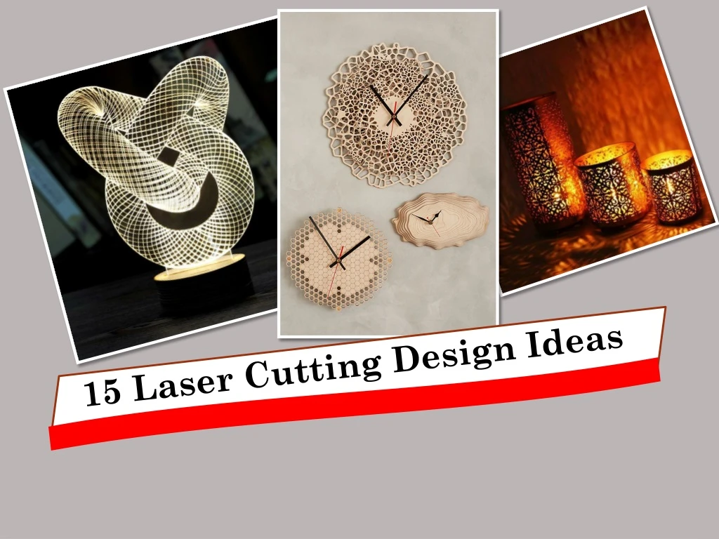15 laser cutting design ideas