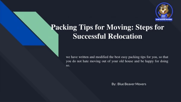 Packing Tips for Moving: Steps for Successful Relocation